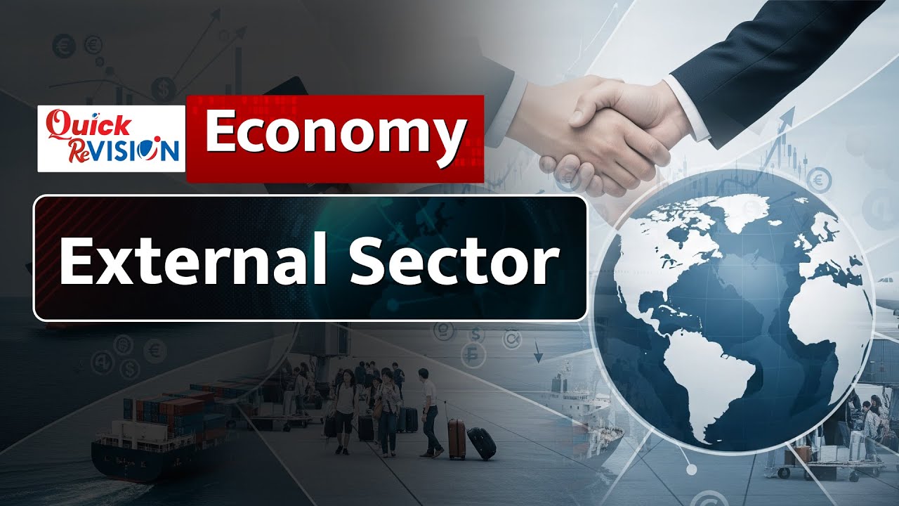 Quick ReVISION: External Sector | BoP, CAD, FDI, FPI Explained | Economy for UPSC