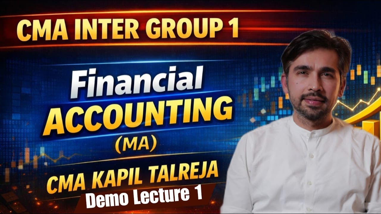 CMA Inter Group 1 – Financial Accounting | LEC 1 | CMA Kapil Talreja | HGPA CLASSES |