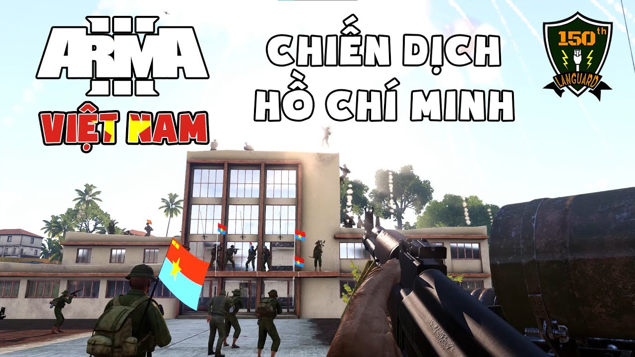 Arma 3 Việt Nam |  Chiến dịch Hồ Chí Minh | 150th Languard