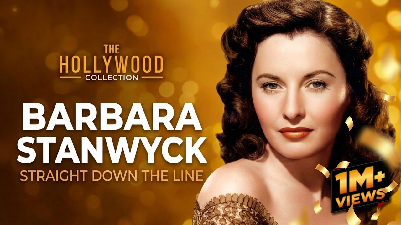Barbara Stanwyck: Straight Down The Line | The Hollywood Collection