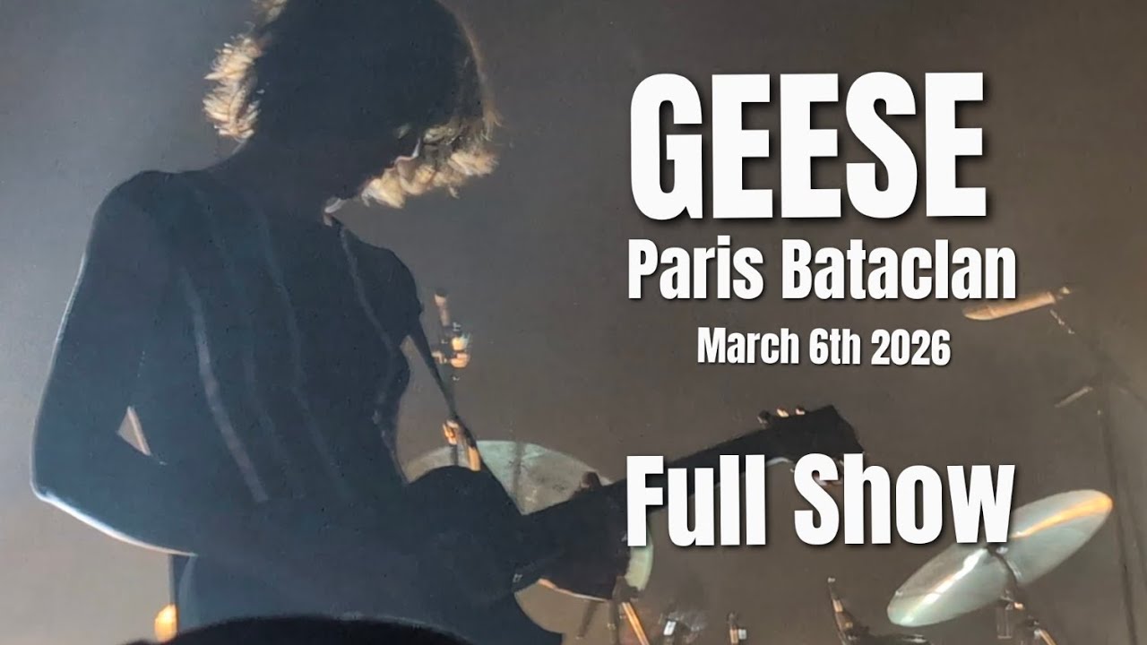 GEESE (Full Show) Paris Bataclan March 6th 2026