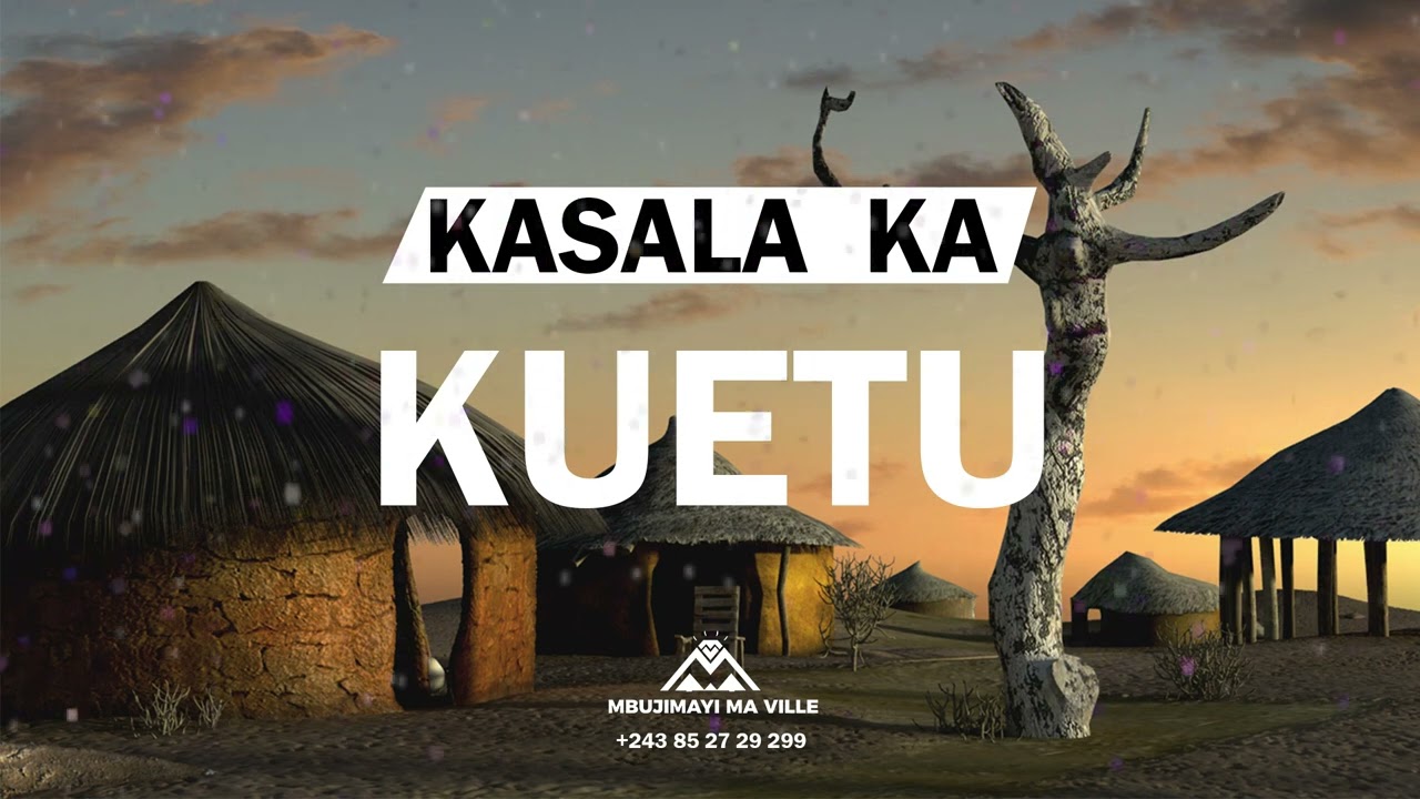 KASALA KA KUETU original