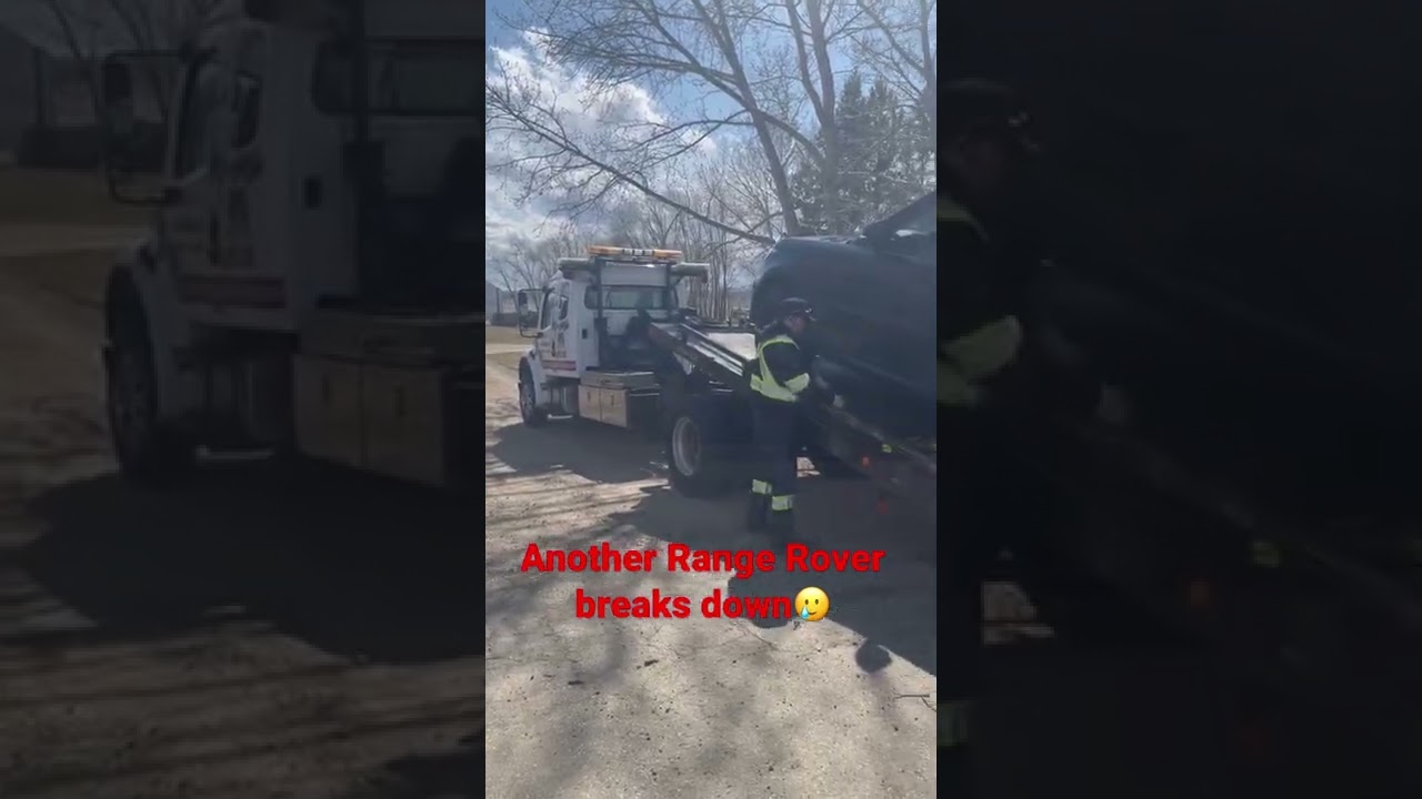 Another Range Rover breaks down.  
