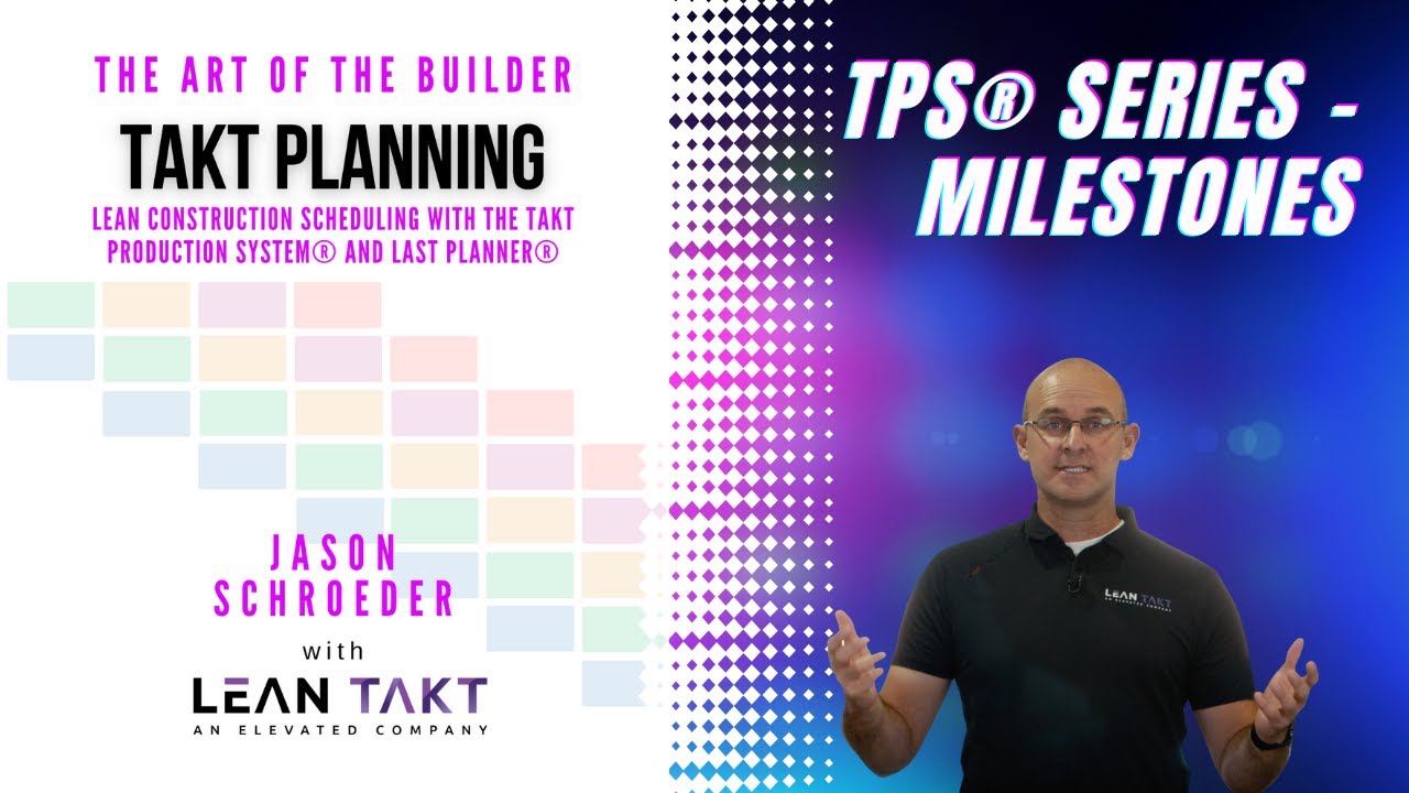 2 - Milestones - Takt Production System&reg; Series