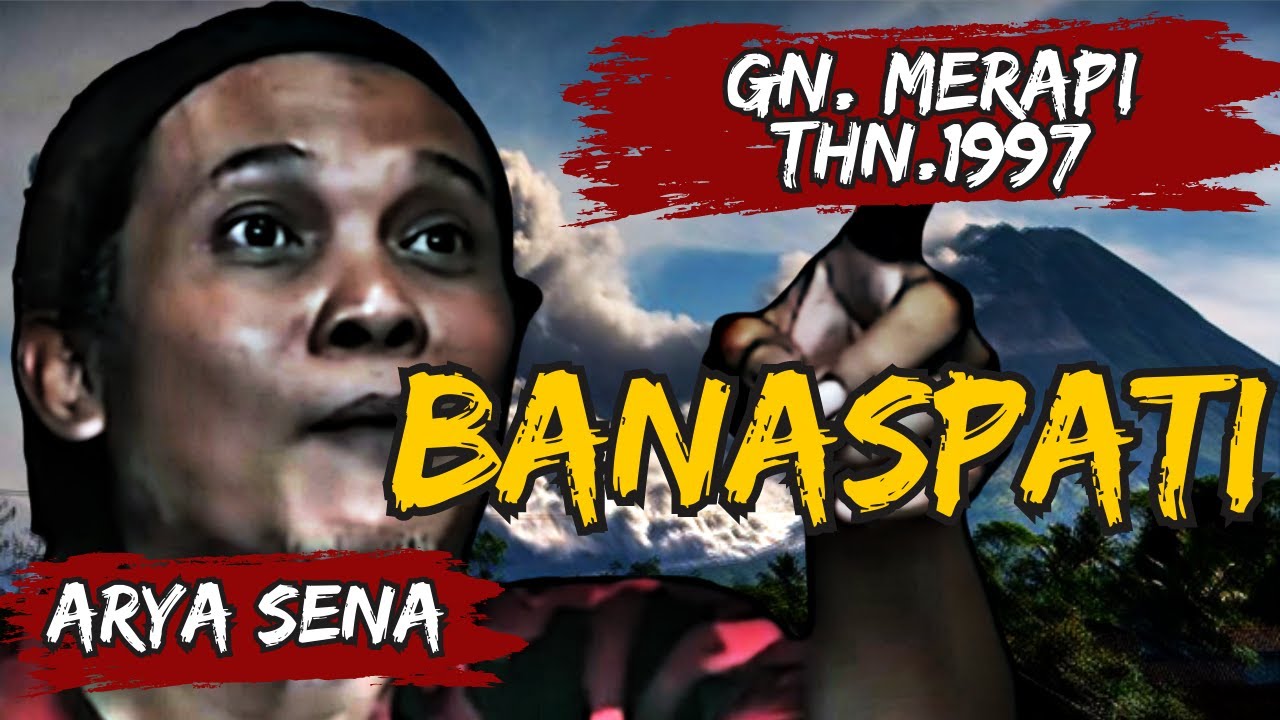 GUNUNG MERAPI ARYA SENA VS SETAN BANASPATI | PENDAKIAN MERAPI ARYA SENA 1997