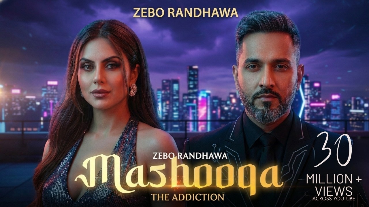 ZEBO RANDHAWA - MASHOOKA (THE ADDICTION) [Official Music Video] | New Punjabi Song 2026