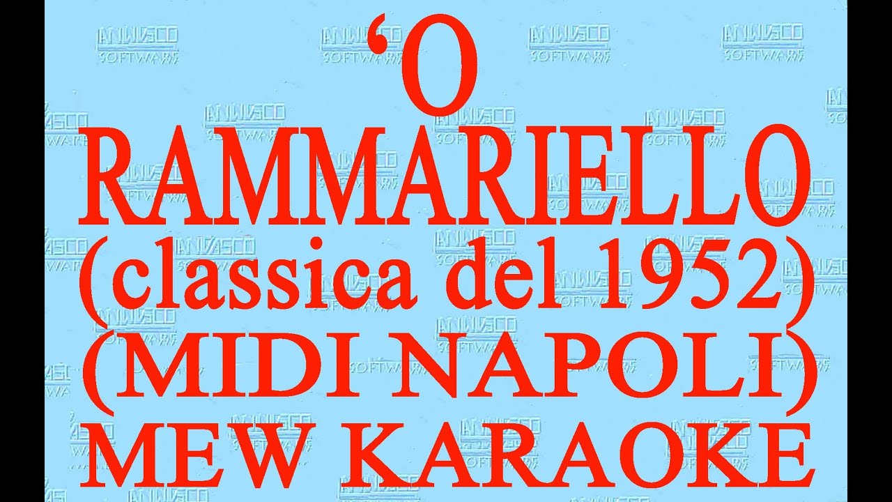 'O rammariello - Midi Napoli - New Karaoke - Antologia della canzone napoletana