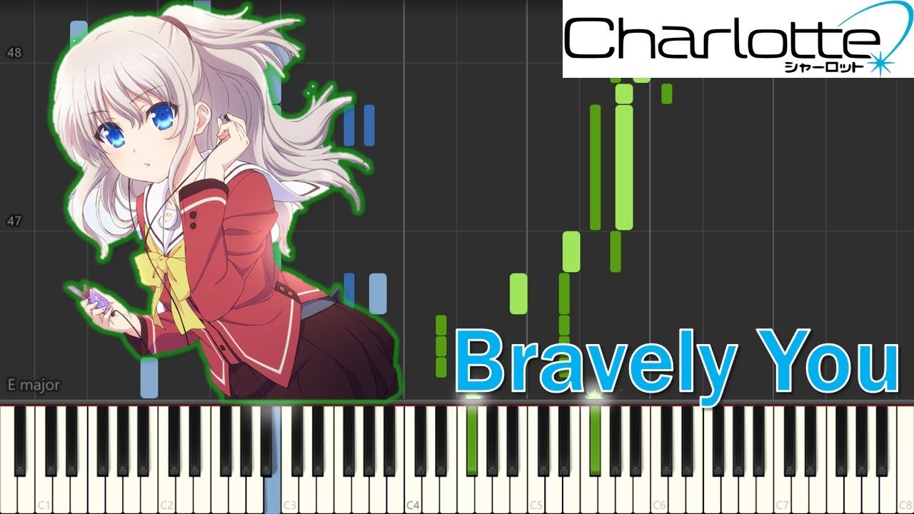 Lia『Bravely You』(TVアニメ「Charlotte」OPテーマ)【ピアノ楽譜MIDI】