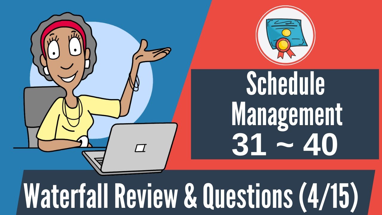 150 Waterfall Questions & Review: 31-40 (Schedule Management)
