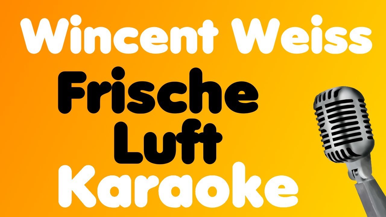 Wincent Weiss • Frische Luft • Karaoke