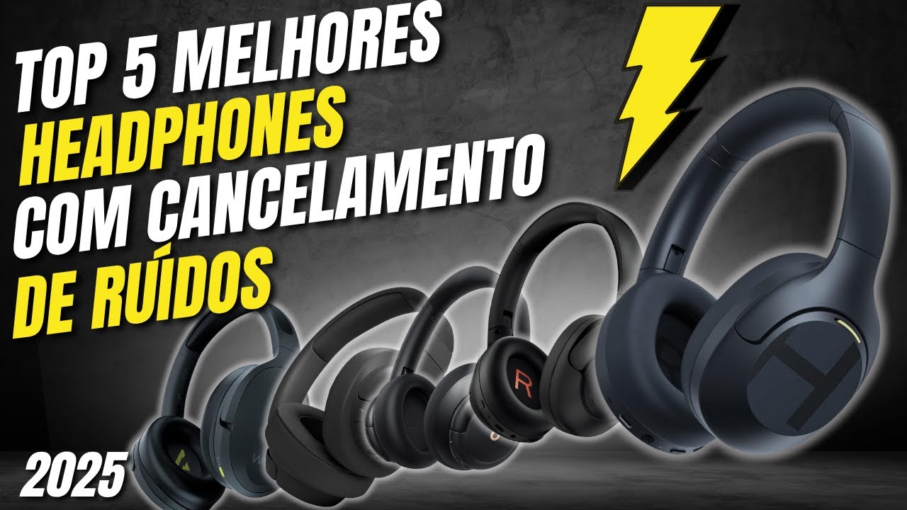 TOP 5 melhores HEADPHONES com CANCELAMENTO de RUIDOS de 2025  /  FONES BLUETOOTH com ANC 2025