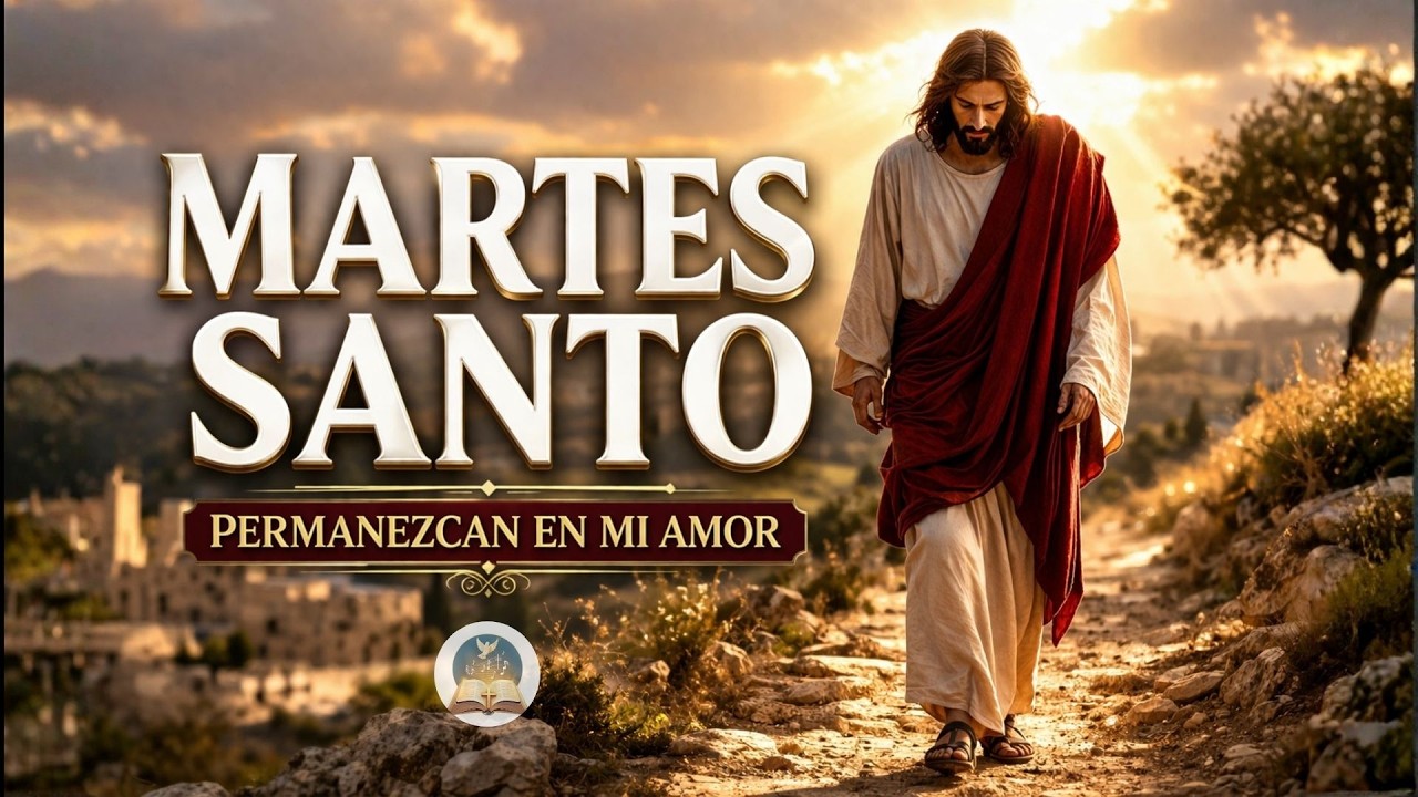 Martes Santo ✝️ Permanezcan en Mi Amor ✝️ Cantos Cat&oacute;licos para Permanecer con Jes&uacute;s en la Prueba