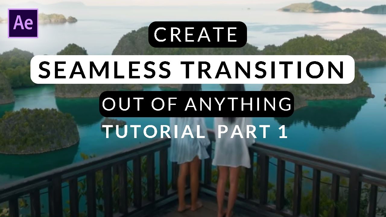Benn TK Raja Ampat Seamless Transition Tutorial - Part 1
