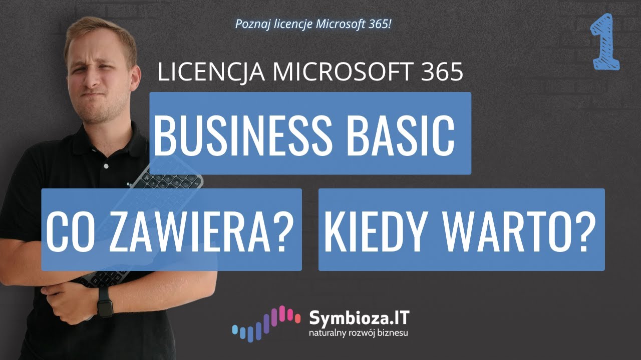 Licencja Microsoft 365 Business Basic &ndash; co zawiera i kiedy warto ją wybrać?