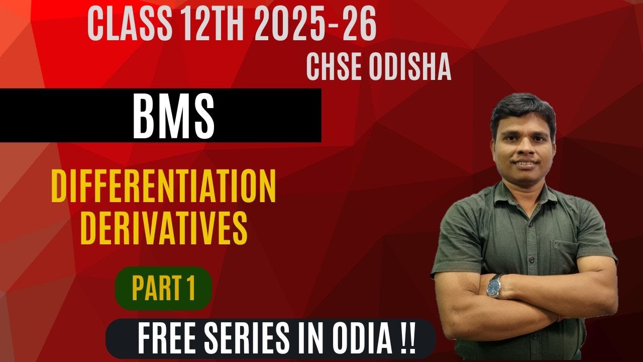 Differentiation - Derivatives | Class 12 | CHSE Odisha | Part 1 | Session 2025-26 | In Odia