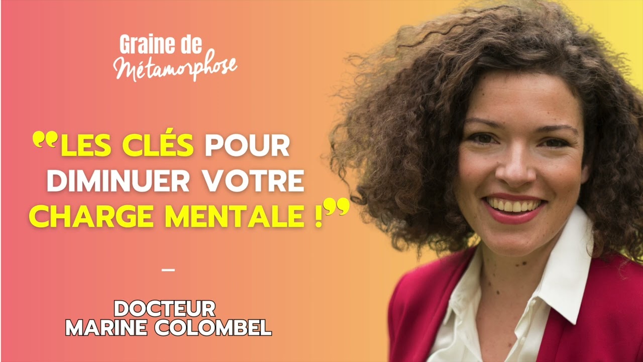 Les clés pour diminuer votre charge mentale ! avec la psychiatre Marine Colombel #111