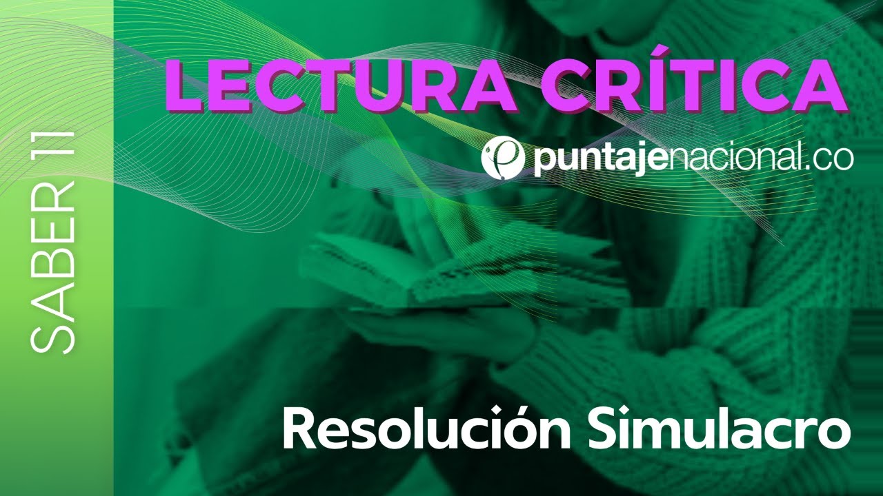 SABER 11 - ICFES | Lectura Crítica | Resolución Simulacro