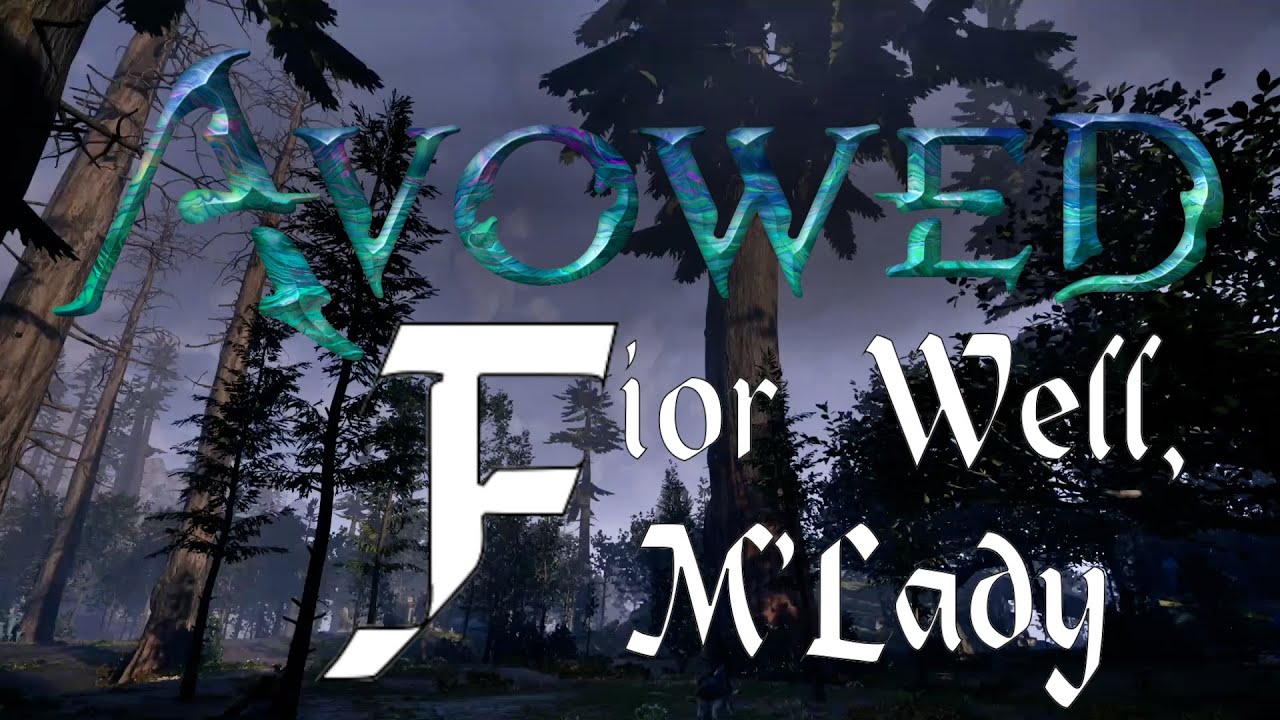 Avowed episode 11 - Fior Well, M'Lady #gaming #obsidianentertainment #xbox