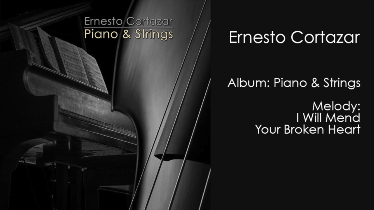 I Will Mend Your Broken Heart - Ernesto Cortazar - Relaxing Piano - Peaceful Piano - Healing Music