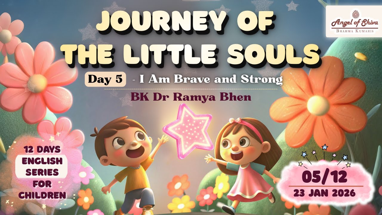 Day 05/12 - Journey of The Little Souls (LIVE) (23-01-2026) | English | BK Dr Ramya