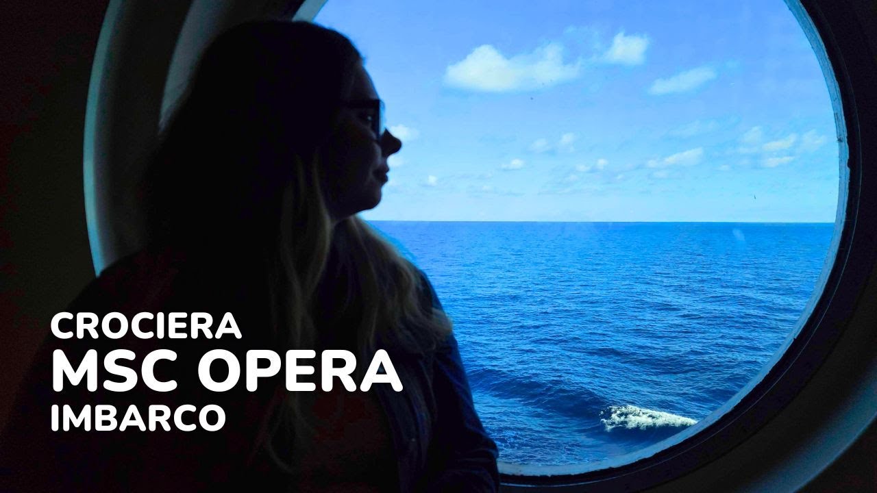 ⚓️ Crociera MSC Opera &ndash; Imbarco | Il primo giorno della nostra crociera 🚢