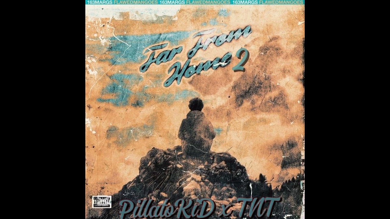 Far From Home 2 - PillatoKiD_&_TNT.....🇧🇼🔥😩🥵