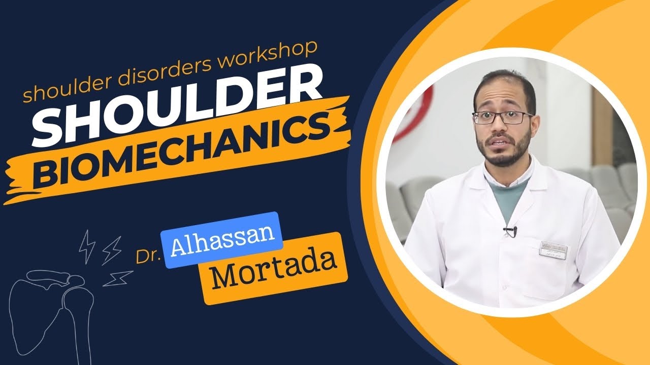 Shoulder biomechanics | Dr. Alhassan Mortada