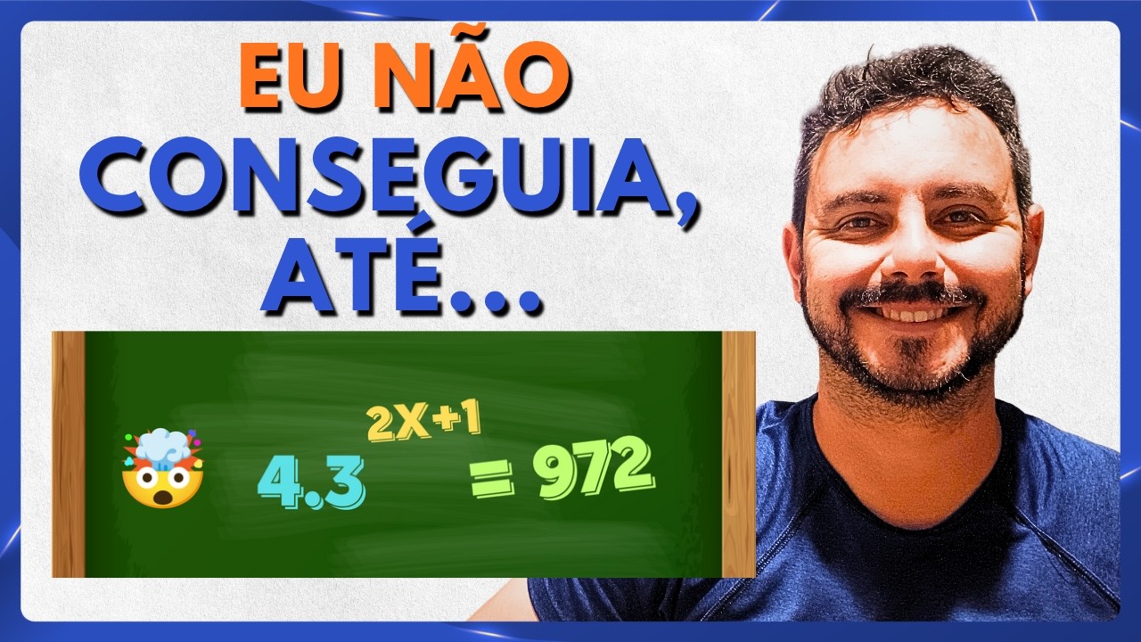 Se eu aprendi, você também PODE APRENDER Equação Exponencial 🤯