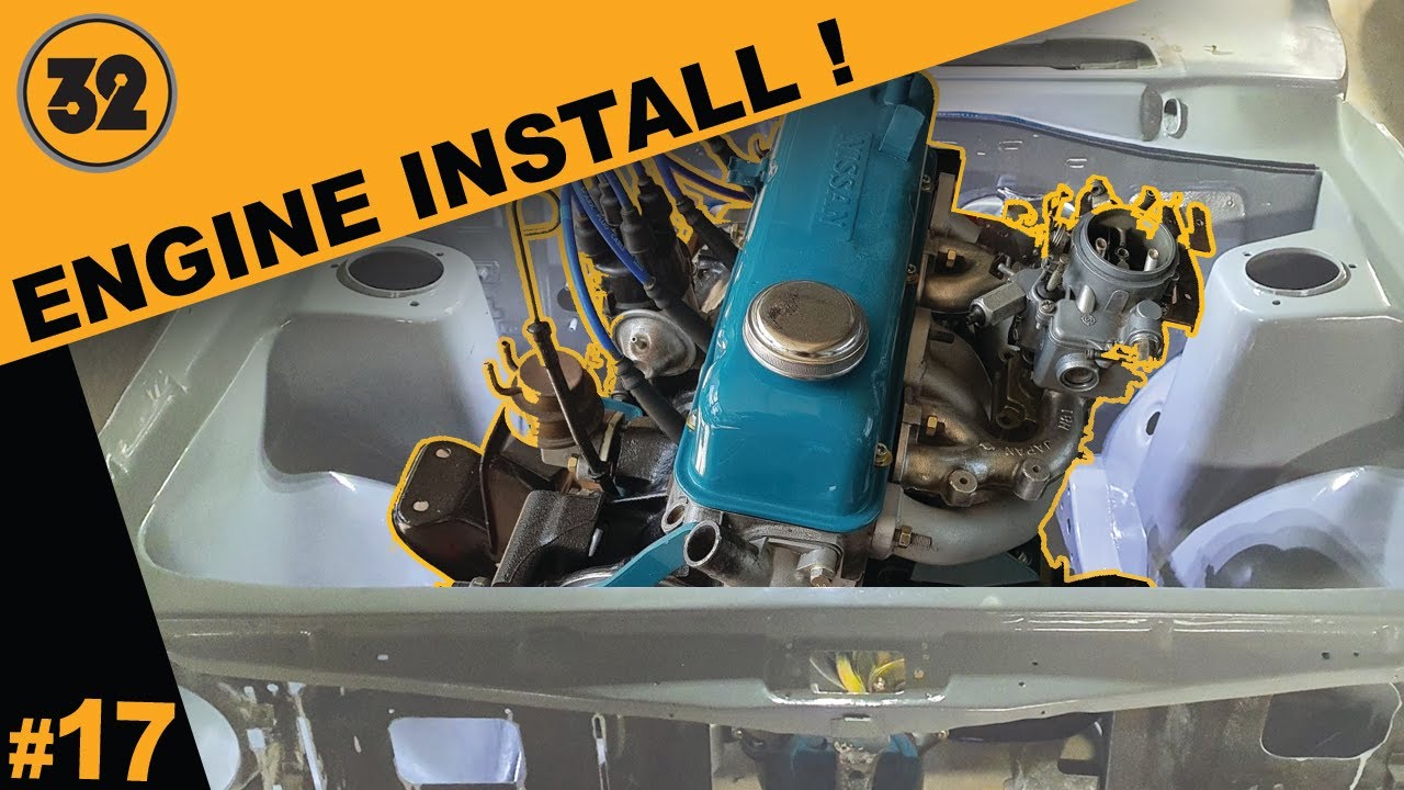 DATSUN BUILD - ENGINE INSTALLATION ! (#17)