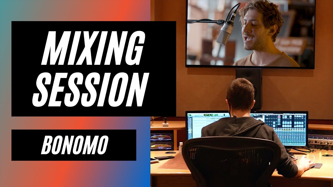 Mixing Session with Julian Evans | BONOMO