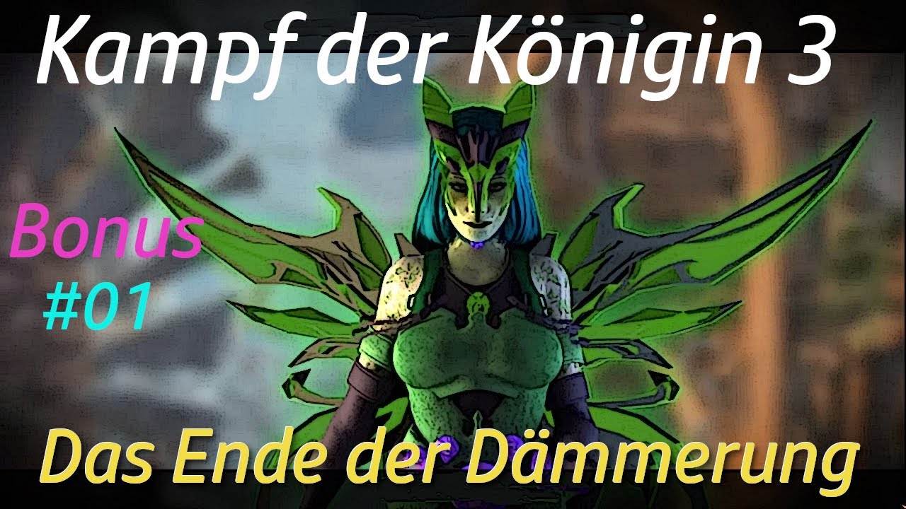 Kampf der Königin 3 -  Bonuskapitel  #01 (Deutsche Komplettlösung mit Kommentaren)