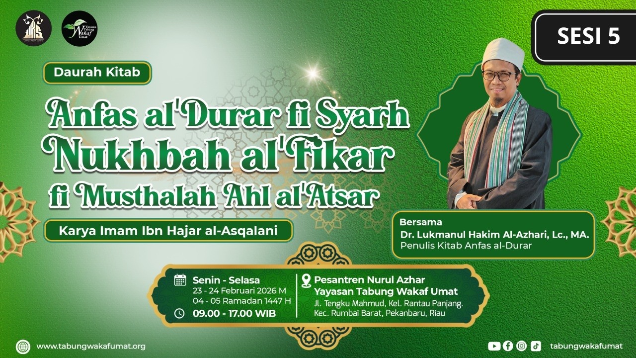 SESI 5 DAURAH KITAB ANFAS AL-DURAR FI SYARH NUKHBAH AL-FIKAR FI MUSTHALAJ AHN AL'ATSAR
