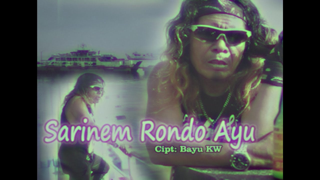 Bayu KW - Sarinem Rondo Ayu