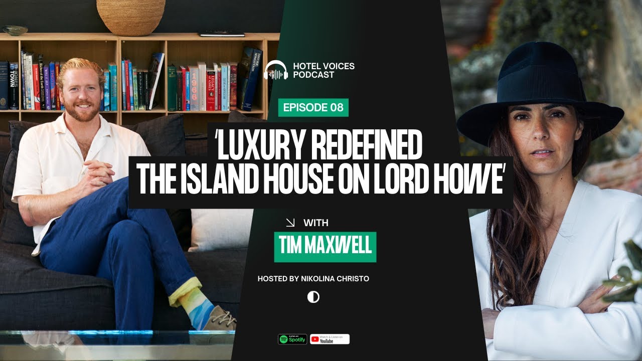 Island House Lord Howe: Soulful Luxury & Nature&rsquo;s Rarest Escape | Hotel Voices Podcast