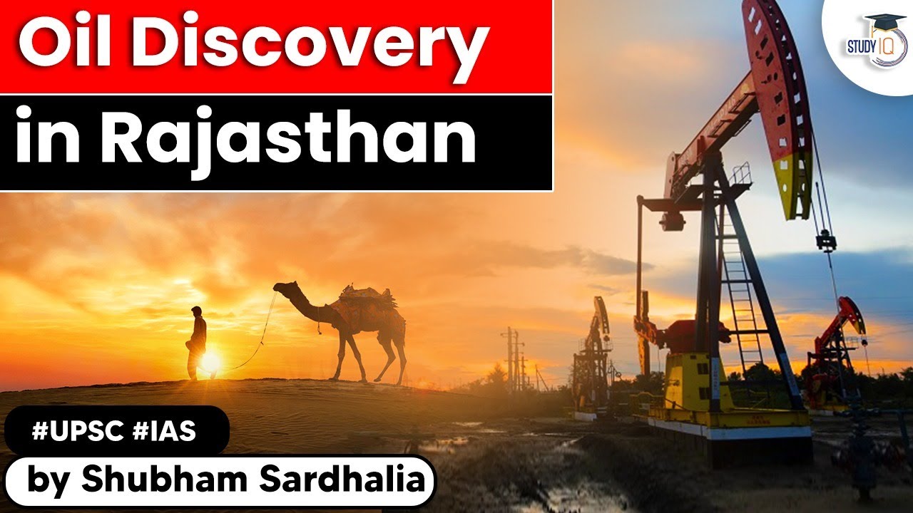 Cairn Vedanta makes oil discovery in Rajasthan block | Know all about it | RPSC UPSC