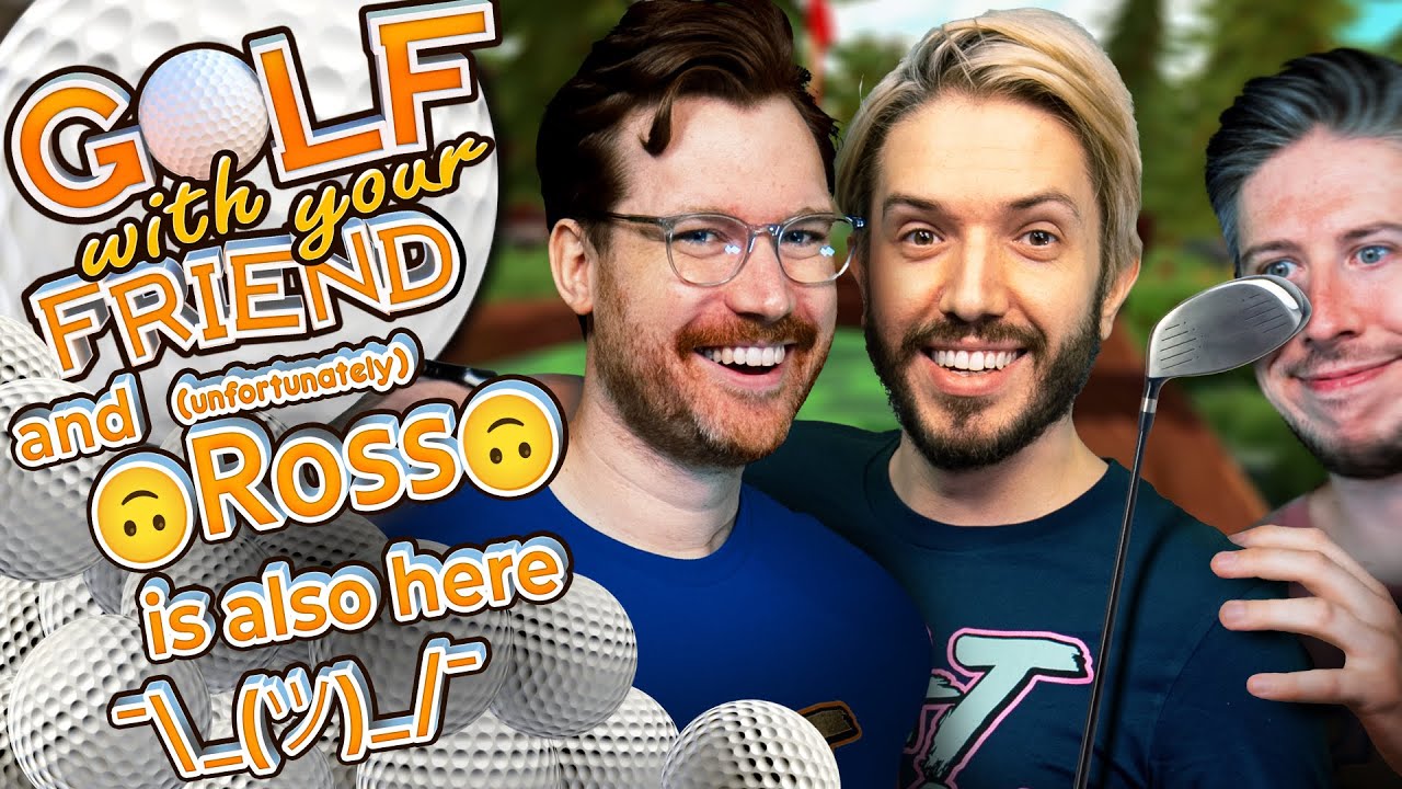 Golf With Your Friends... and Ross