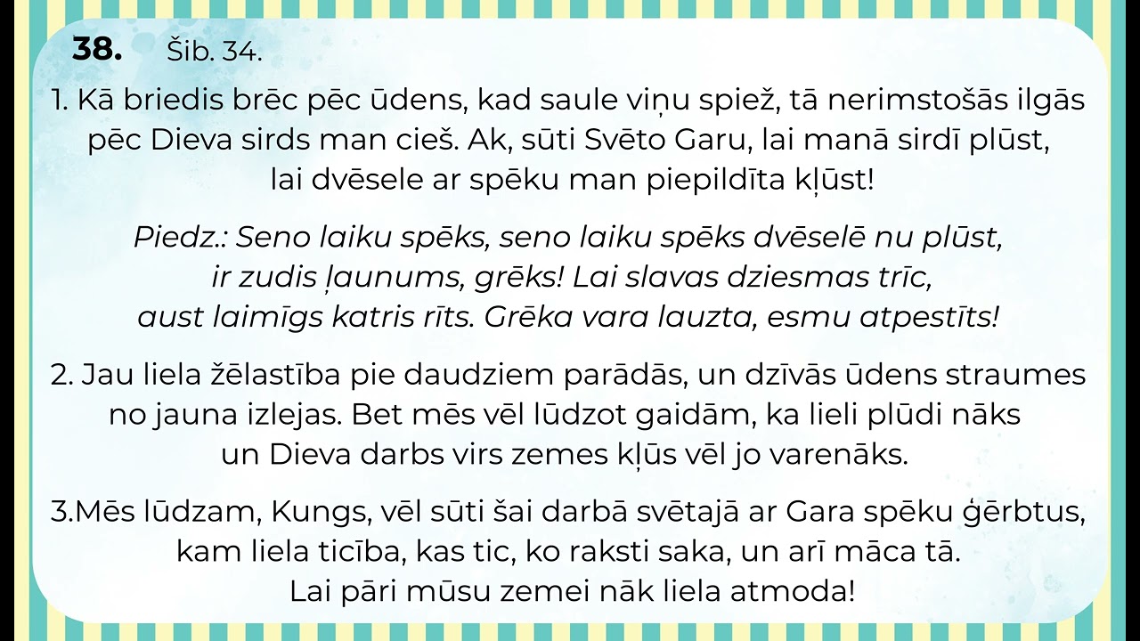 38. Kā briedis brēc pēc ūdens / Seno laiku spēks