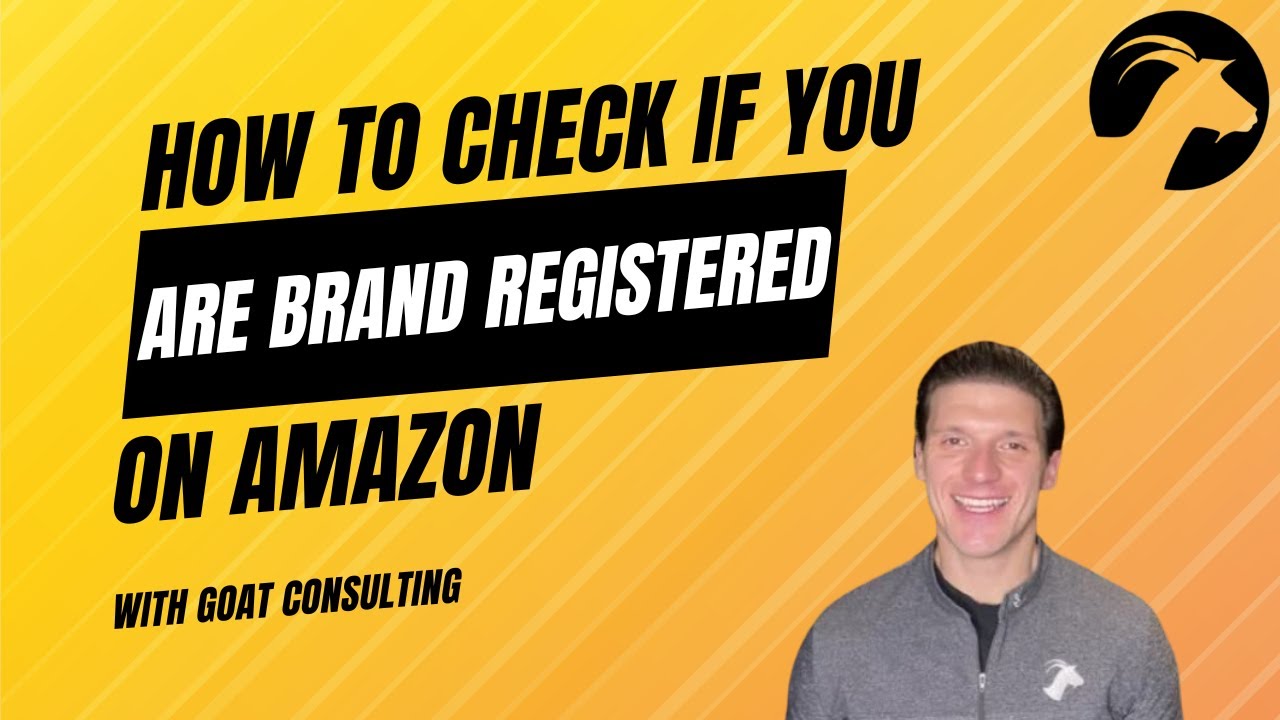 How to Check if Your Brand is Registered on Amazon - Goat Consulting