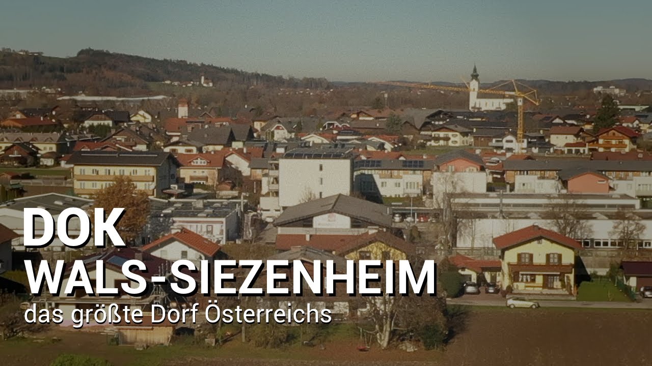 Wals-Siezenheim - Das größte Dorf Österreichs