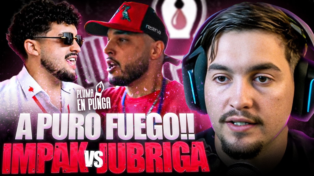 REACCIÓN A IMPAK vs JUBRIGA | PLUMA EN PUNGA 7🎙🔥