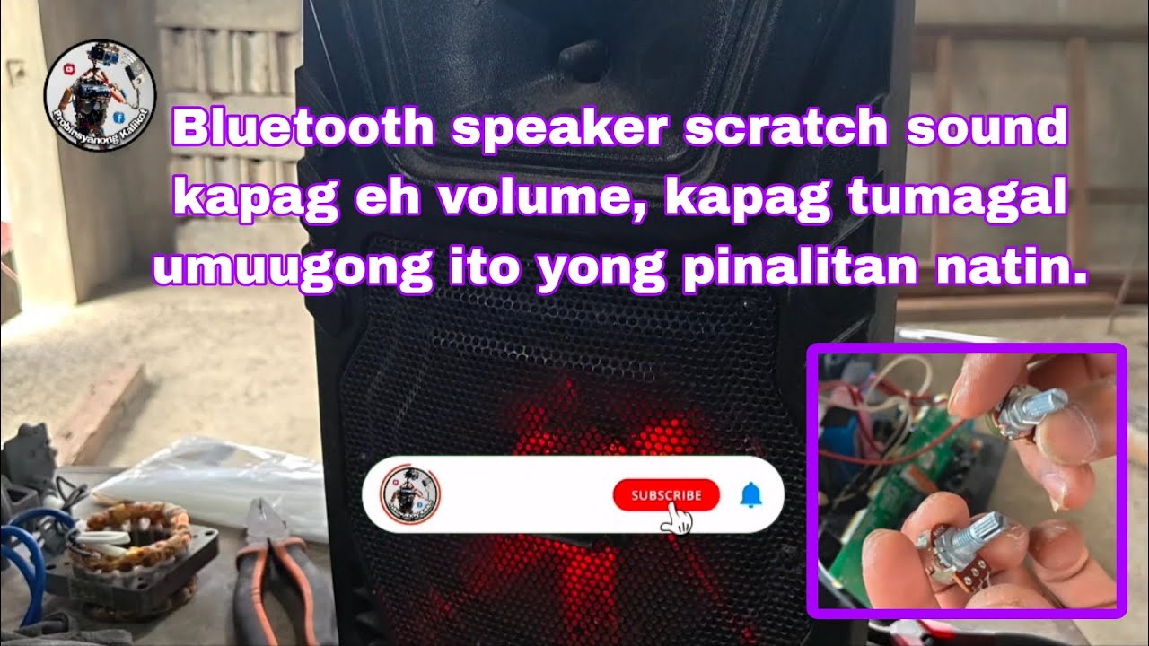 Bluetooth speaker scratch sound kapag eh volume, kapag tumagal umuugong ito yong pinalitan natin.
