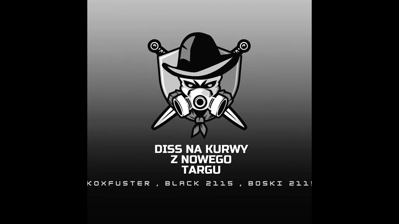 Koxfuster & Black 2115 - Diss Na Kurwy Z Nowego Targu (prod. Purple 5112) Official Video
