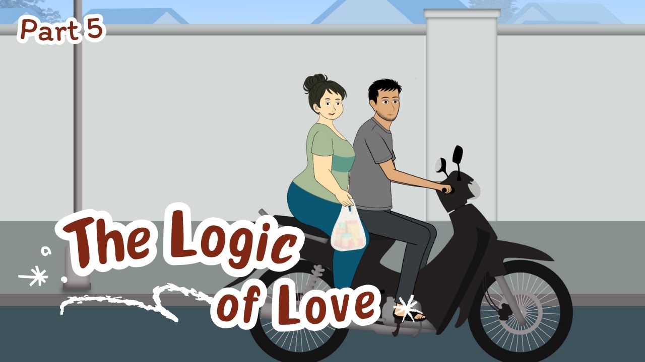 THE LOGIC OF LOVE - PART 5 || Drama Animasi