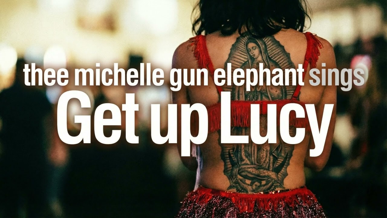 【AI Cover】Thee Michelle Gun Elephant - Get up Lucy (Garage Rock Style) | GBA