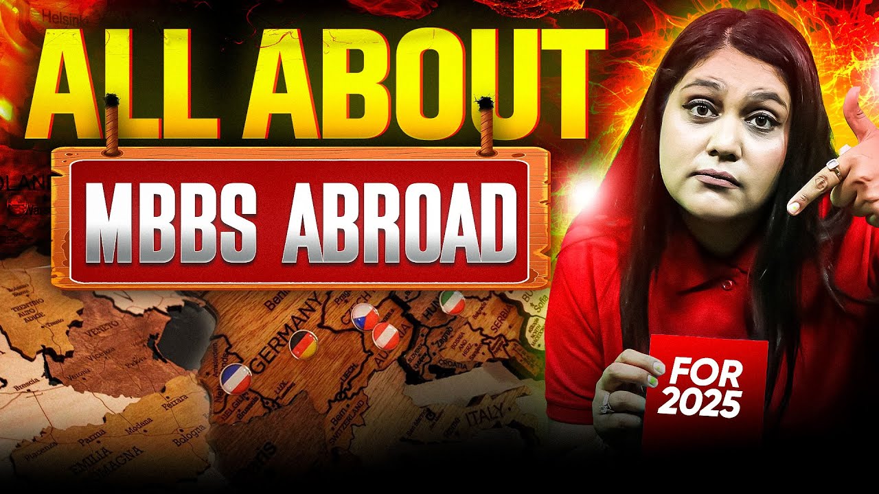 All about MBBS Abroad - Most Detailed Video of 2025 | DON'T DO THIS MISTAKE ⚠️