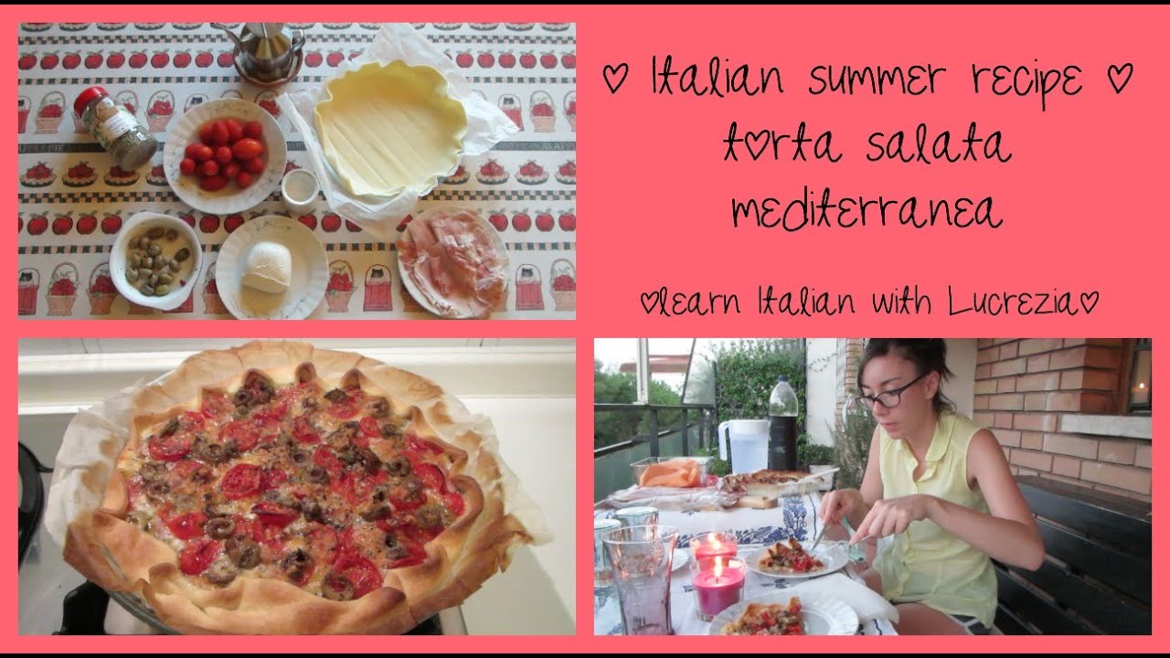Italian summer recipe: torta salata mediterranea - Learn Italian with Lucrezia