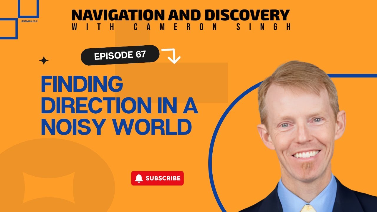 Daniel Prather - Episode 67 - Finding Direction in a Noisy World: Wisdom for Young Professionals