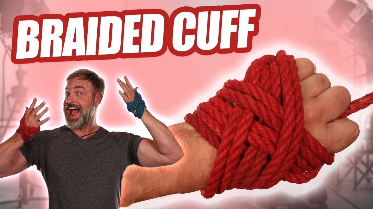 BRAIDED CUFF TIE - Bondage Tutorial