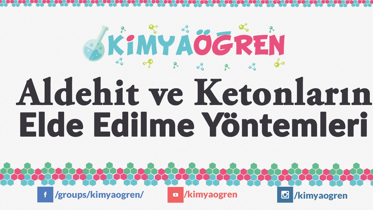 Aldehit ve Ketonların Elde Edilme Yöntemleri (Püf noktalarla organik #15)