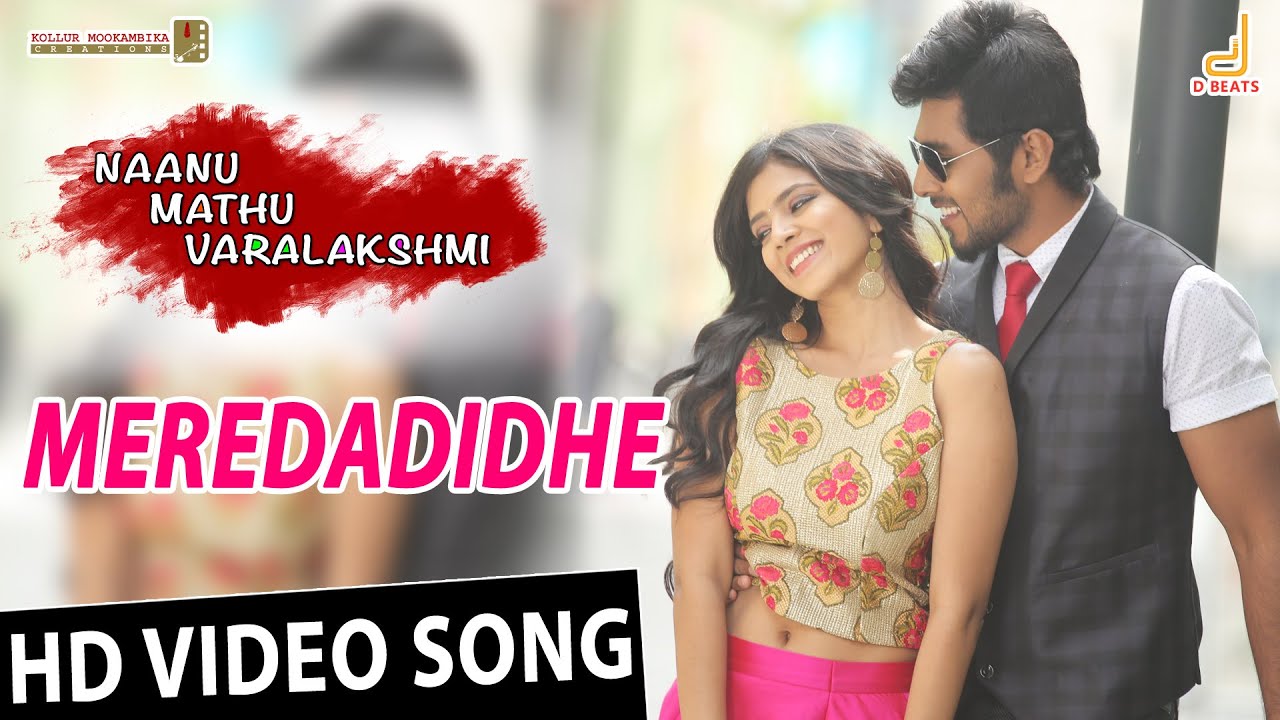 Meredadide | Naanu Mathu Varalakshmi | New Kannada Movie song 2016 | Prithvi, Gubbi, V. Harikrishna